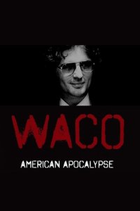 Уэйко: Американский апокалипсис 1 сезон